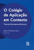 O Colégio de Aplicação em contexto: temas socioeconômicos